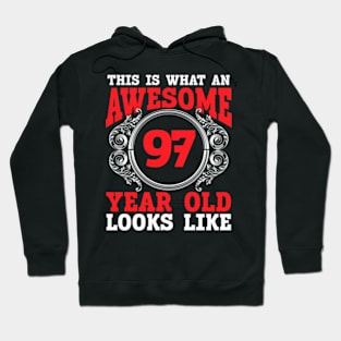 This Is What An Awesome 97 Year Old Looks Like 97Th Birthday Hoodie